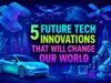 “From Space Exploration to Cybersecurity – “Top 5 Future Technologies That Will Transform USA & Europe by 2030” technologies