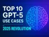 “10 Mind-Blowing GPT-5 Use Cases in 2025 That Will Change Your Career & Business Forever” GPT-5