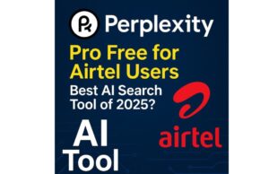 Perplexity Pro Free for Airtel Users – Best AI Search Tool of 2025? Perplexity Pro