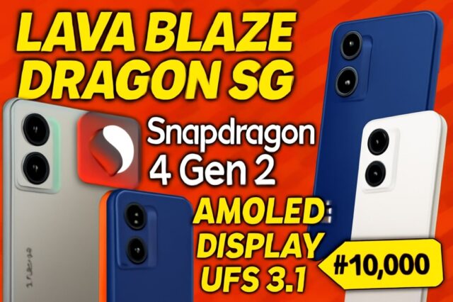 Lava Blaze Dragon 5G Launched – Qualcomm Snapdragon 4 Gen 2, AMOLED Display, UFS 3.1 Under Rs.10,000! Lava Dragon Blaze