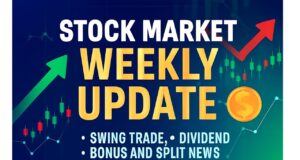 “Stock Market Weekly Update: Swing Trade, Dividend, Bonus & Split News Explained” Stock