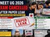 NEET UG 2026 Exam Cancelled After Paper Leak: What Happened and What Happens Next? NEET UG 2026