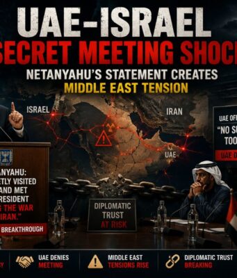 UAE–Israel Secret Meeting Shock: Why Netanyahu’s Statement Created Tension in the Middle East Israel