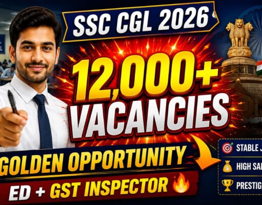SSC CGL 2026: Huge Vacancy Expectations and Great Opportunities for Aspirants SSC CGL