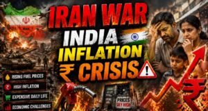 Iran War Impact on India: Rising Inflation, Expensive Fuel & Economic Risks in 2026 Iran War