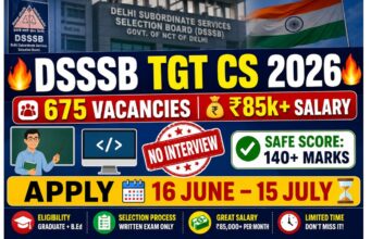 DSSSB TGT CS Recruitment 2026 – 675 Vacancies, Salary ₹90,000, Eligibility & Exam Pattern DSSSB