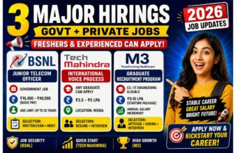 “3 Big Hirings Opening in June 2026: BSNL Govt Job, Tech Mahindra, M3 – Freshers Apply Now” BSNL