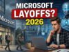 Microsoft Layoffs 2026: AI Job Cuts, Voluntary Buyouts and the Future of Tech Jobs Microsoft