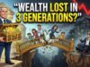 Why 90% of Wealthy Families Lose Their Wealth by the Third Generation wealth